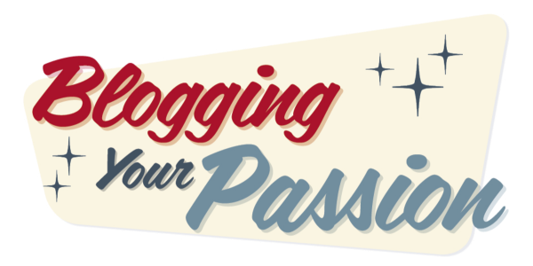 Blogging Your Passion