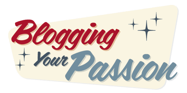 Blogging Your Passion