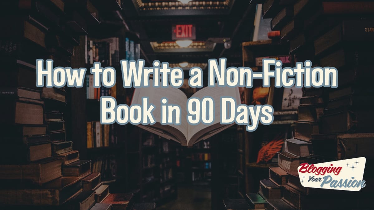How To Write A Non Fiction Book In 90 Days 2024 Guide how-to-write-a-non-fiction-book-in-90-days-2024-guide