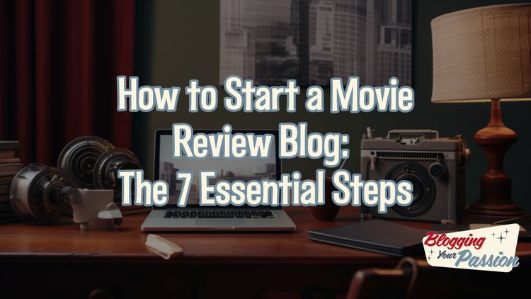 how to start a movie review blog