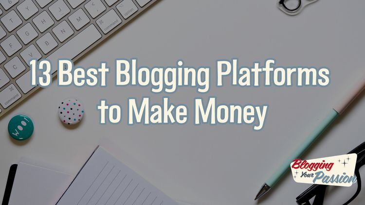 best blogging platforms to make money