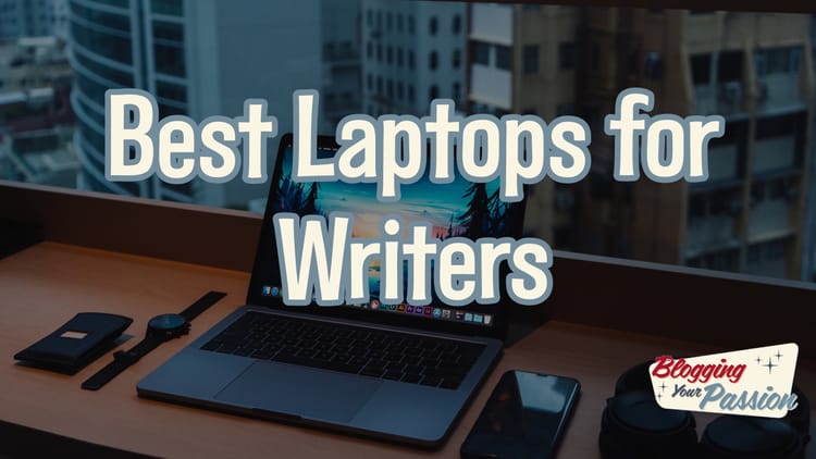 best laptops for writers