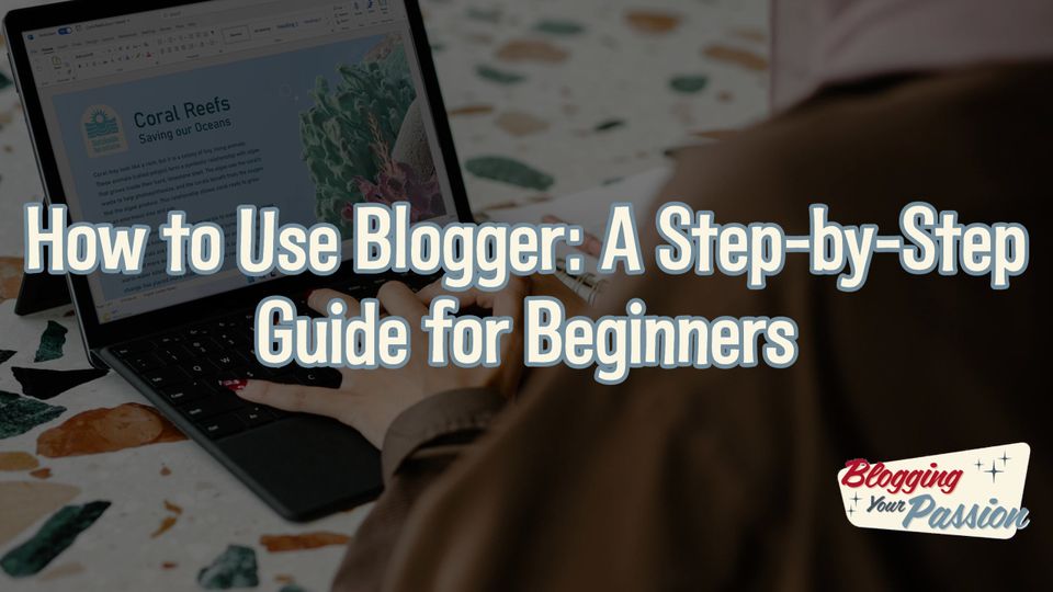 How to use blogger