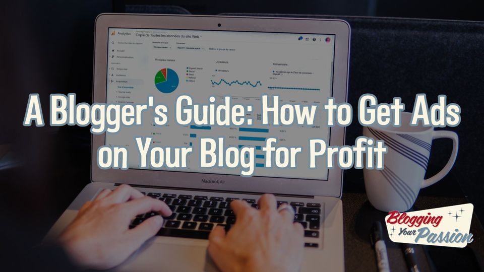how to get ads on your blog