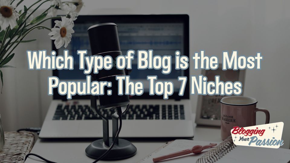 which type of blog is the most popular