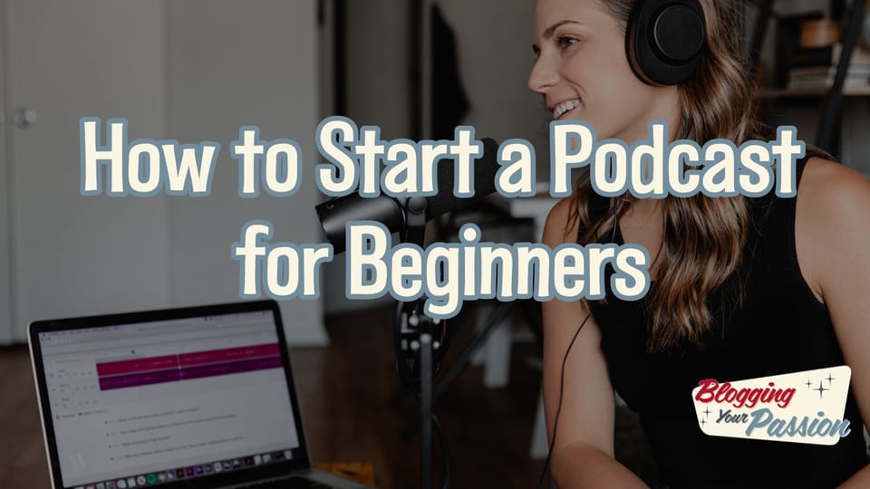 how to start a podcast for beginners