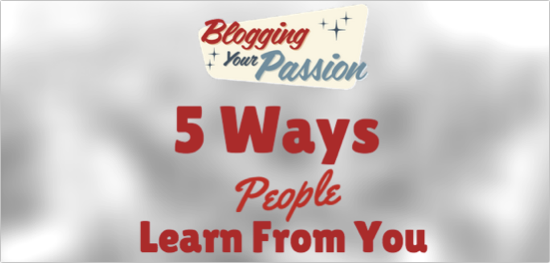 5 Ways People Learn from You