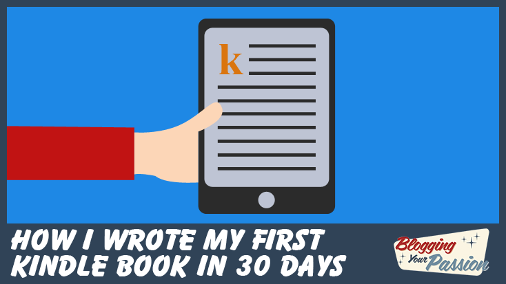 How I wrote my first Kindle book in 30 days