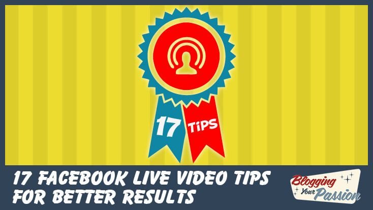 Facebook Live Video Tips