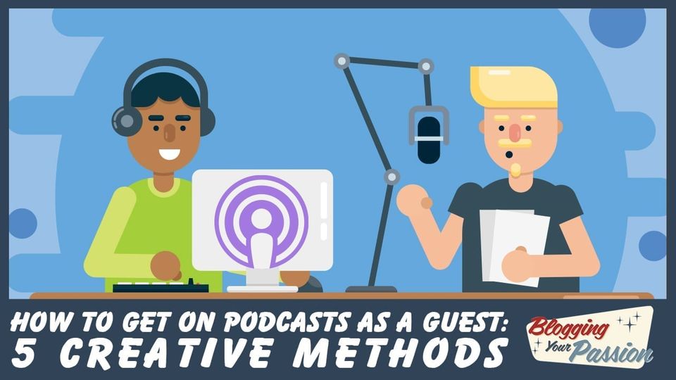 how to get on podcasts as a guest