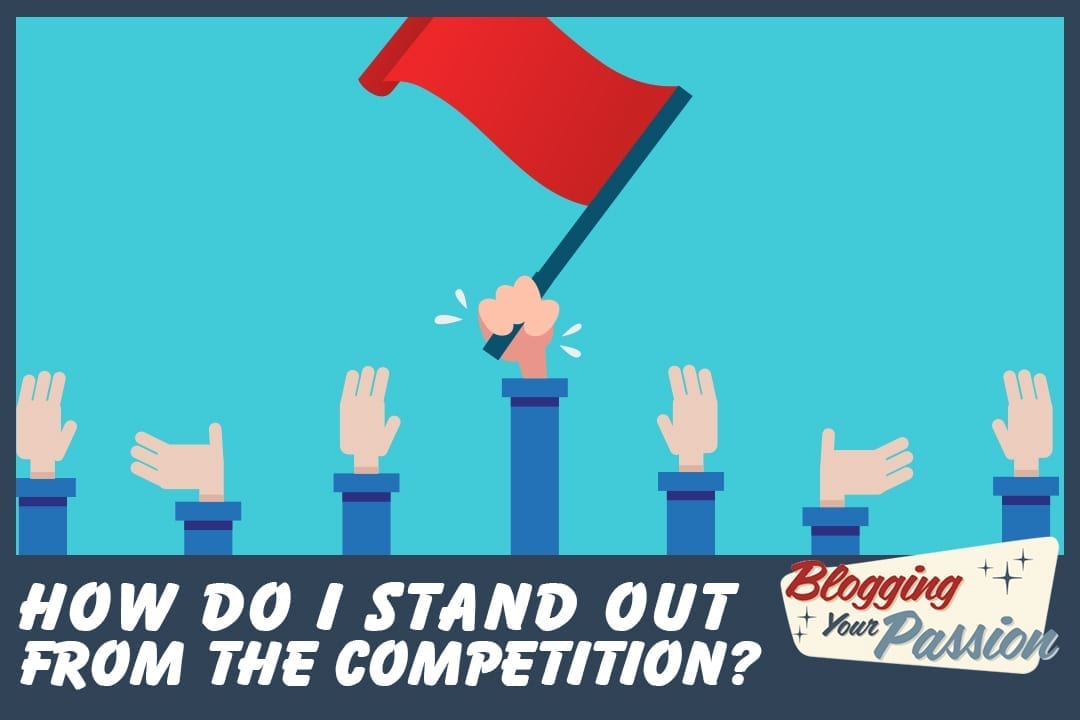 stand out from competition